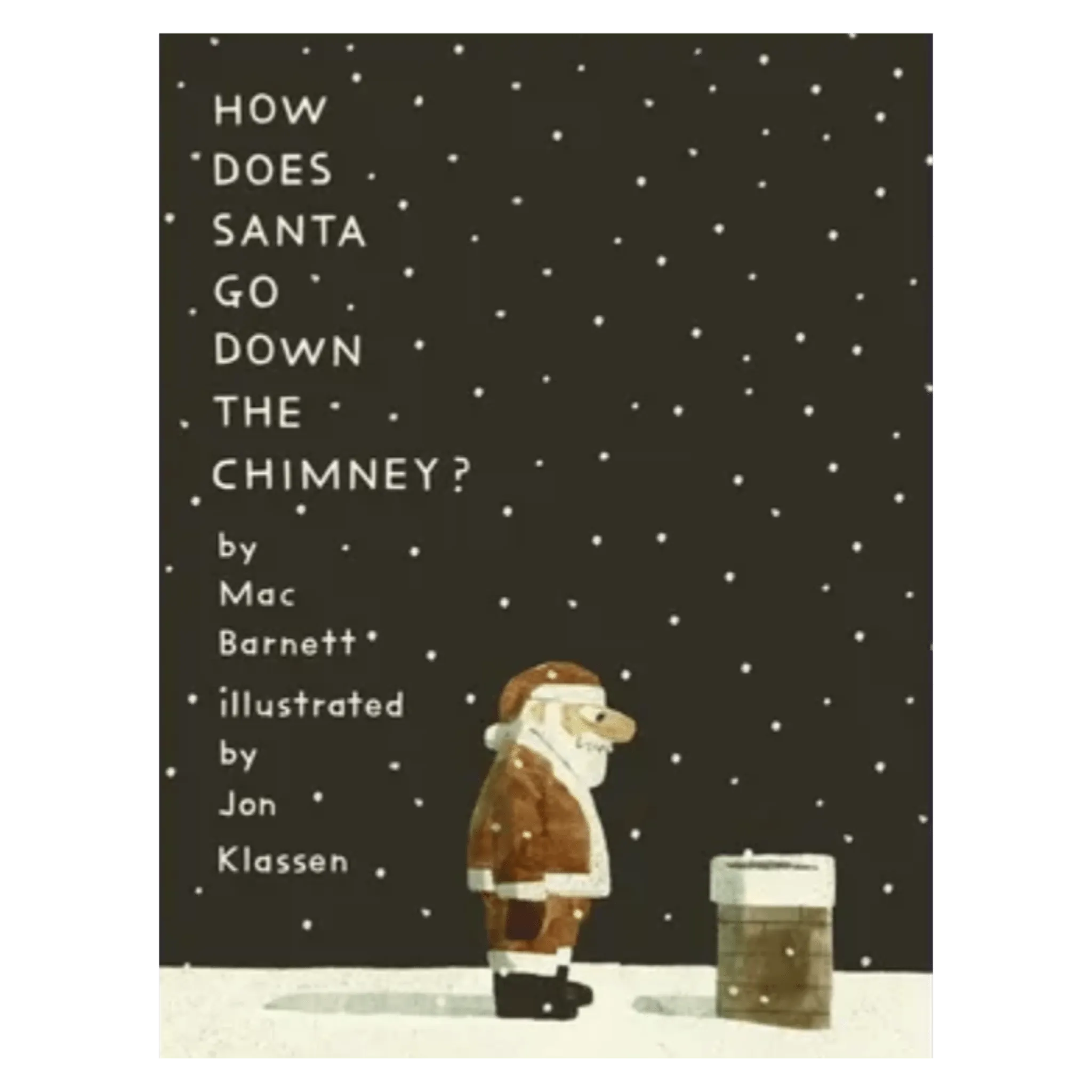 How Does Santa Go Down The Chimney - M Barnet, J Klassen