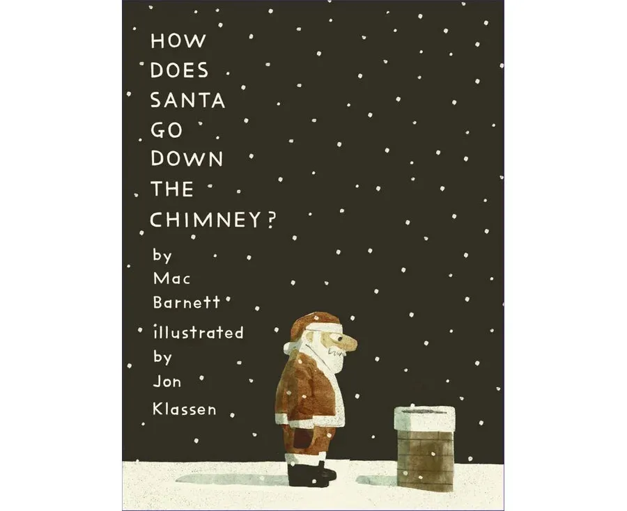 HOW DOES SANTA GO DOWN THE CHIMNEY?